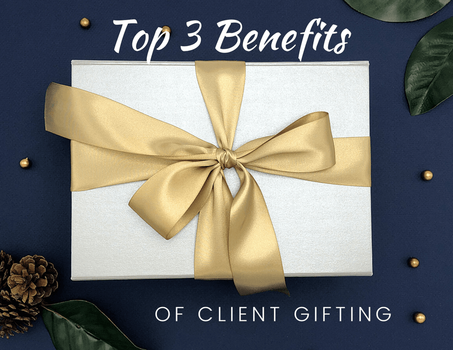 Top 3 Benefits to Giving Client Gifts - Thoughty